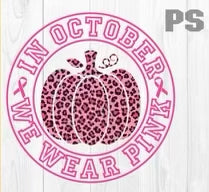 We Wear Pink & Cheetah Pumpkin DTF SCREEN 3-5 business day tat