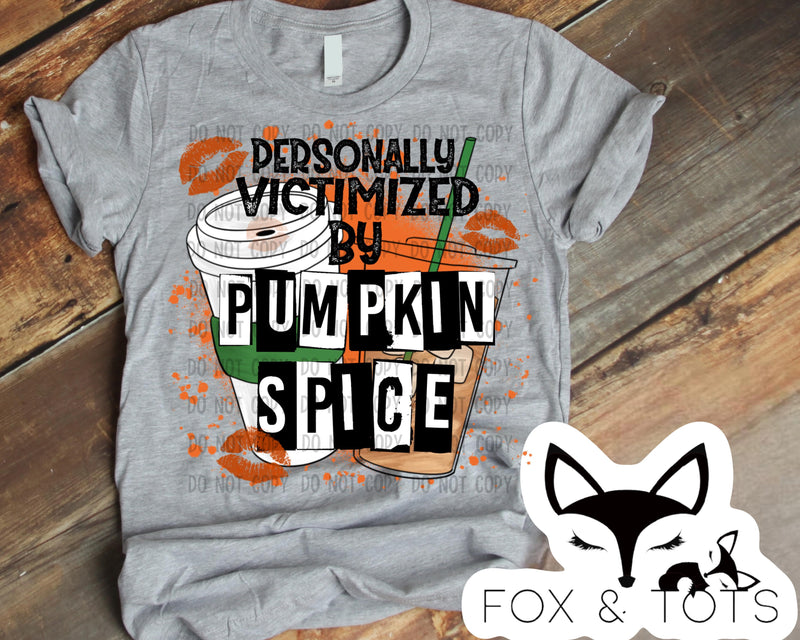 victimized by pumpkin spice screen pre order (1.5 week TAT)