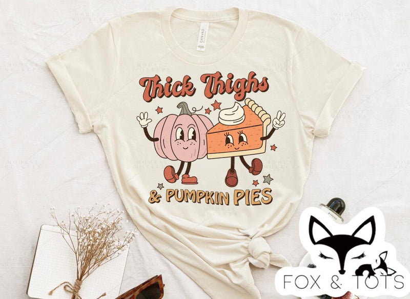 thick thighs and pumpkin pies Screen Pre Order (1.5 week TAT)