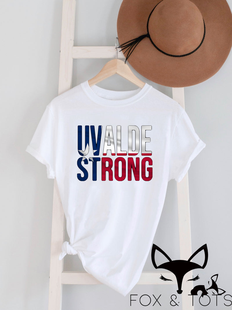 Pre Order Uvalde TX Strong -2-3 week TAT