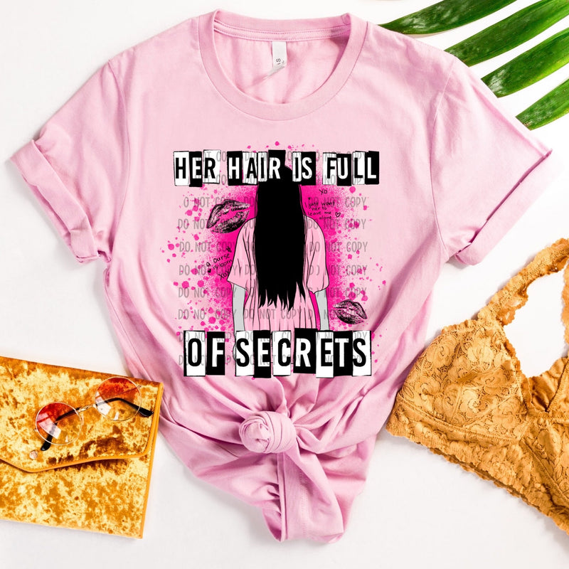 Hair is full of secrets pre order - Tee as Pictured 2-3 week tat 7.10