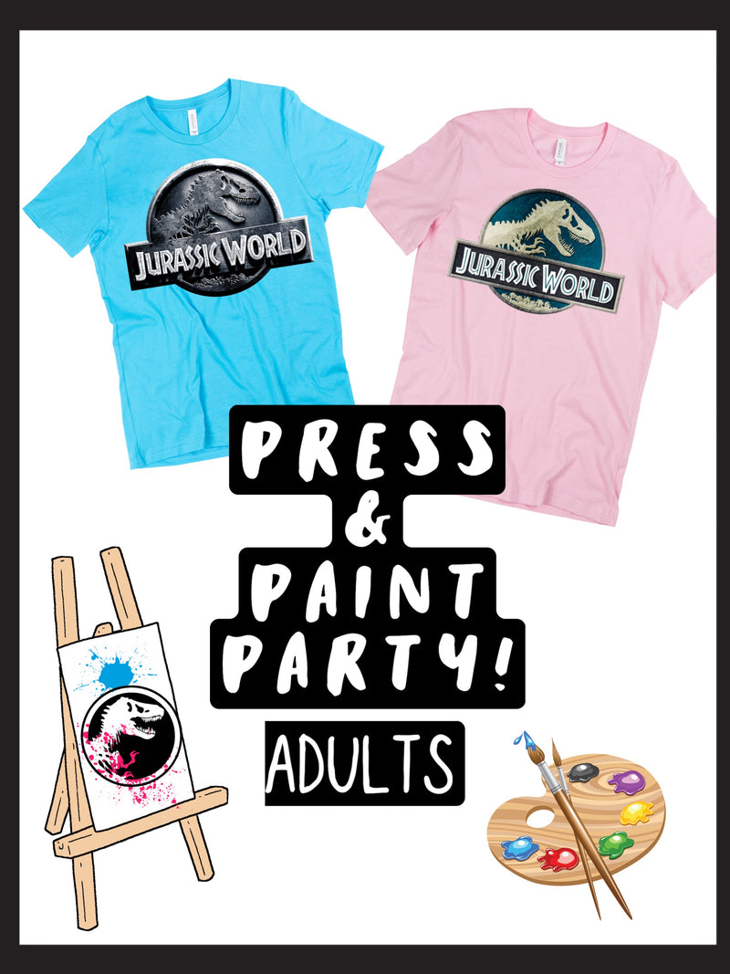 A Press & Paint Party! Jurassic Theme!! (2 hour duration) Adults (5)